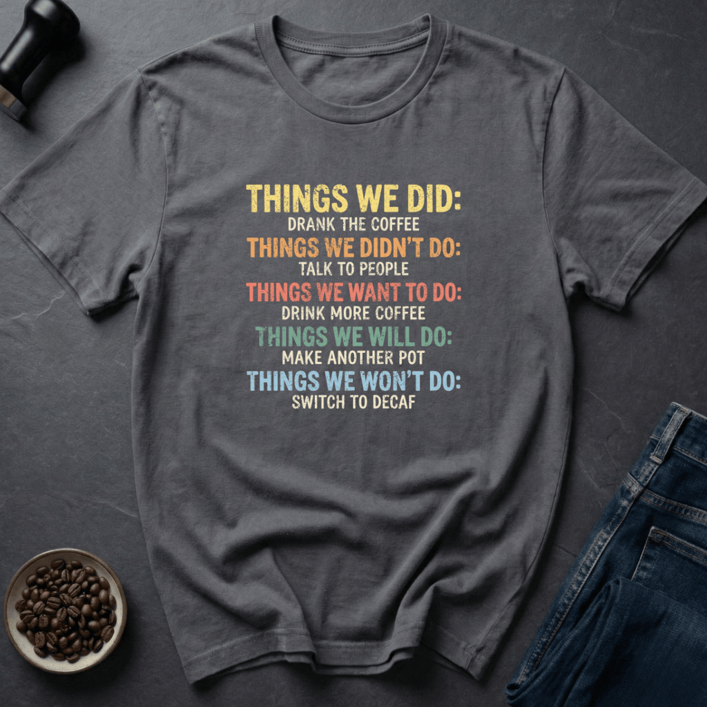 Coffee graphic Decaf Never T-Shirt in Charcoal / S by Caffeine Dept