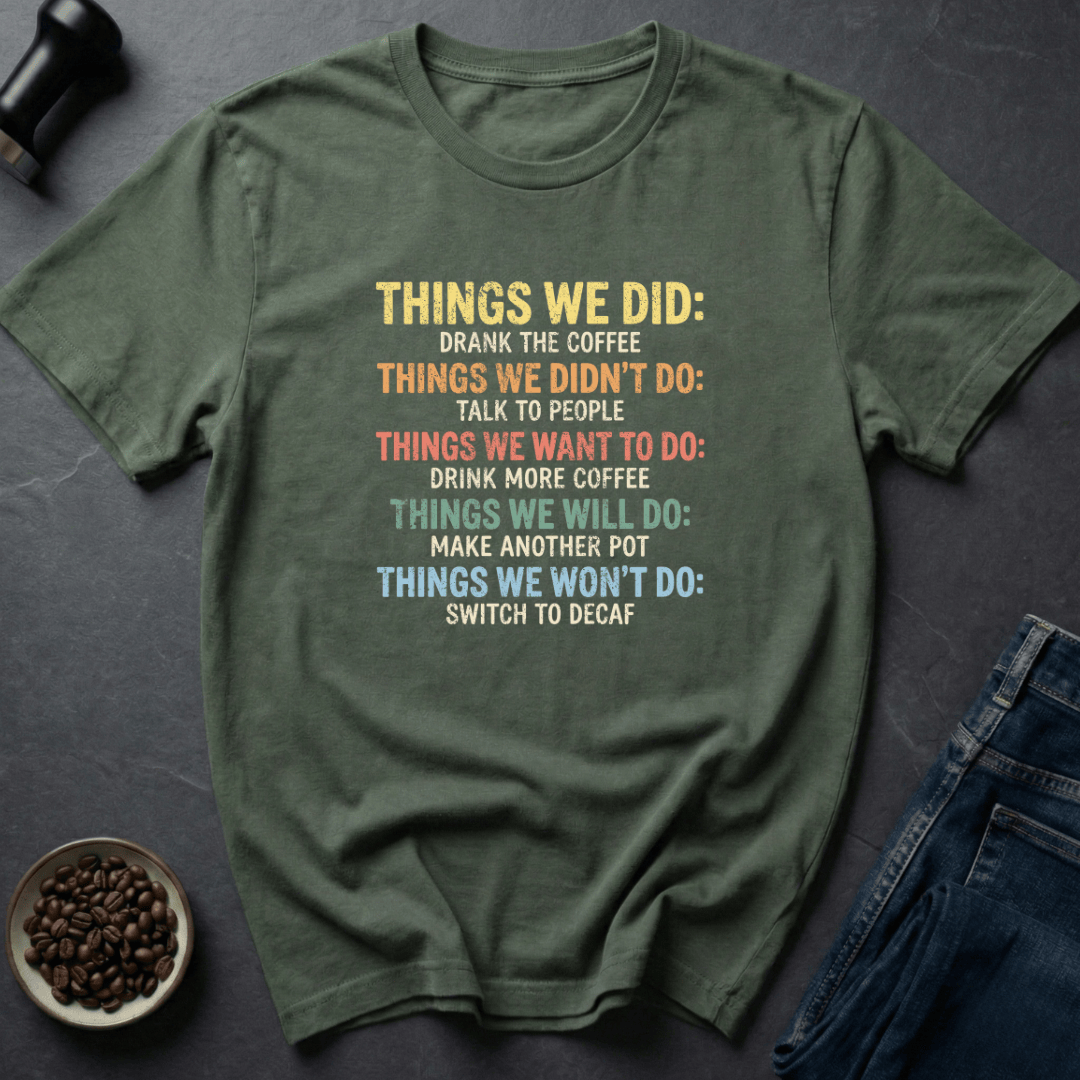 Coffee graphic Decaf Never T-Shirt in Military Green / S by Caffeine Dept