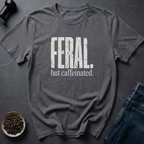 Coffee graphic Feral But Caffeinated T-Shirt in Military Green / S by Caffeine Dept