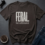 Coffee graphic Feral But Caffeinated T-Shirt in Military Green / S by Caffeine Dept