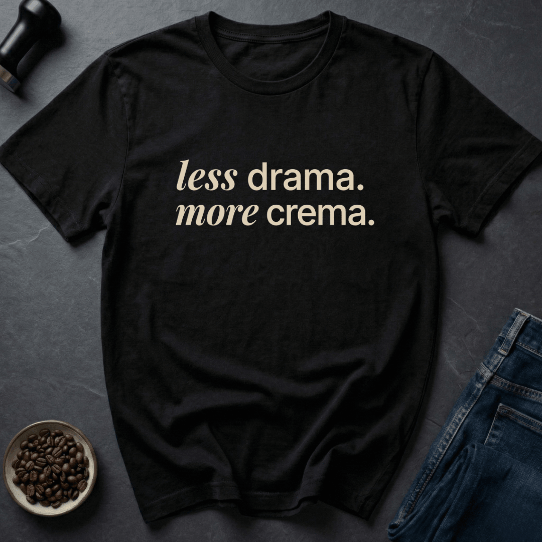 Coffee graphic Less Drama T-Shirt in Dark Chocolate / S by Caffeine Dept