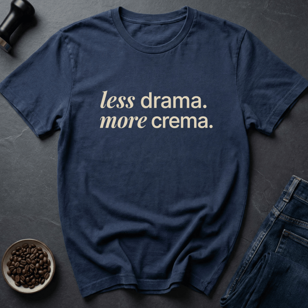 Coffee graphic Less Drama T-Shirt in Dark Chocolate / S by Caffeine Dept