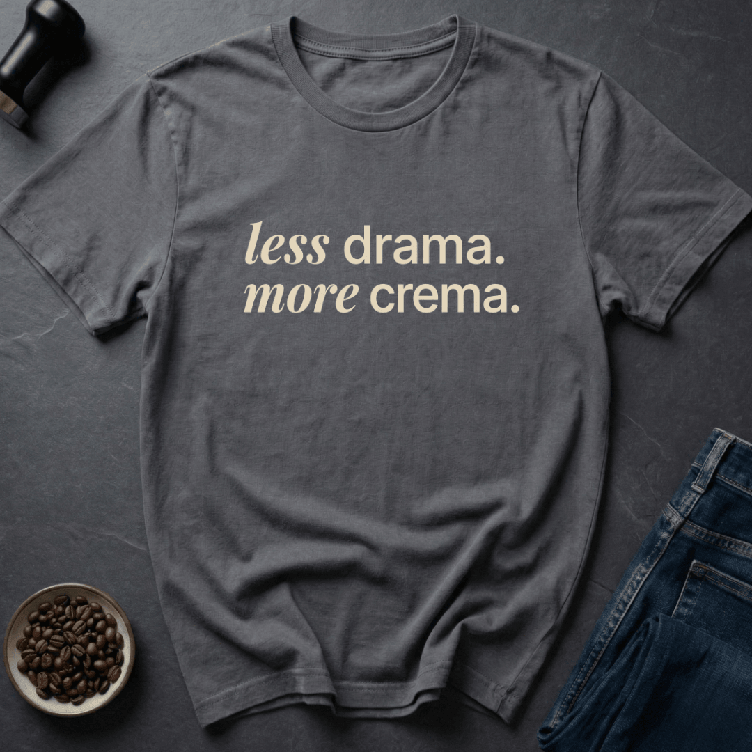 Coffee graphic Less Drama T-Shirt in Dark Chocolate / S by Caffeine Dept