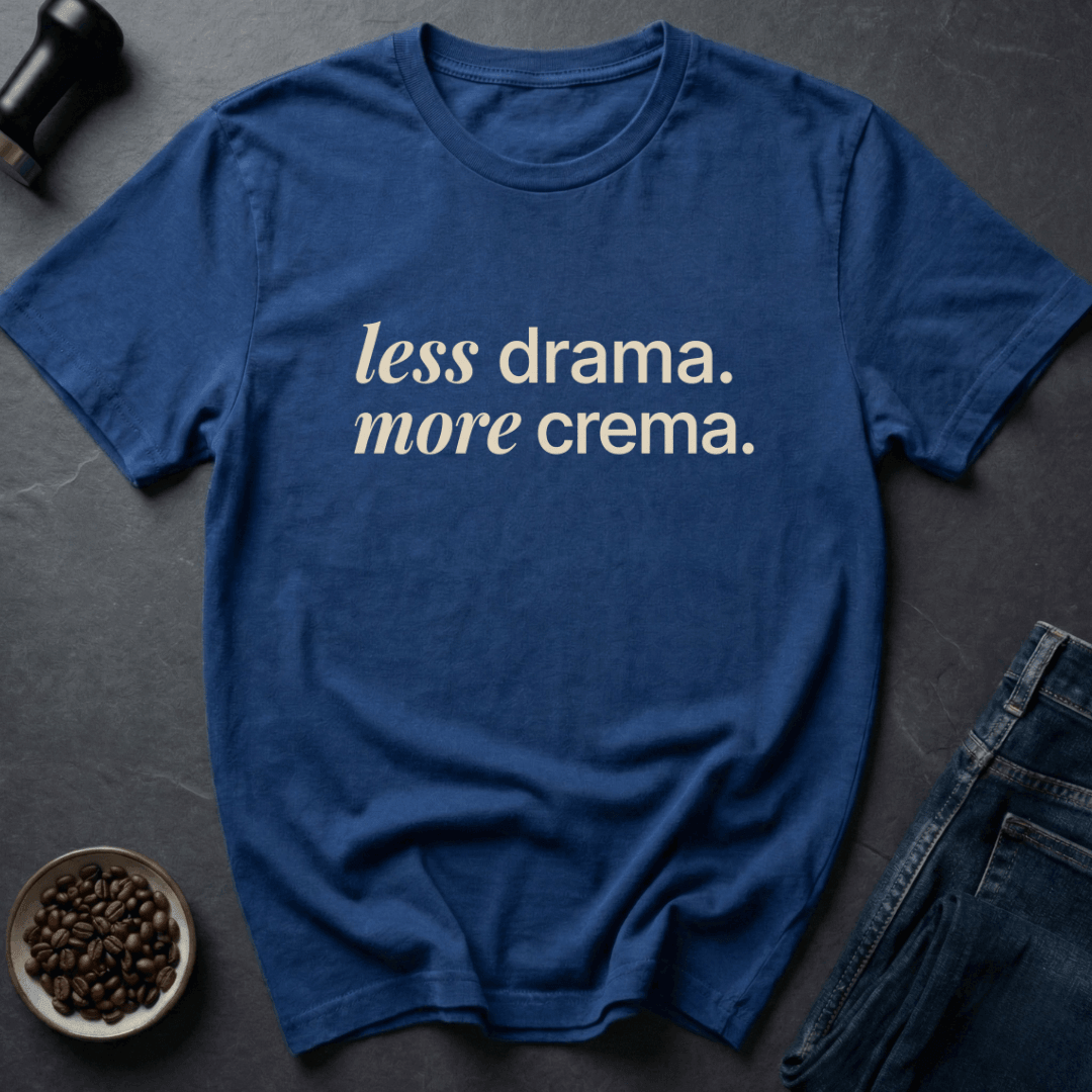 Coffee graphic Less Drama T-Shirt in Dark Chocolate / S by Caffeine Dept