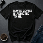 Coffee graphic Maybe Coffee... T-Shirt in Black / S by Caffeine Dept