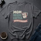 Coffee graphic Mom Needs Coffee T-Shirt in Black / S by Caffeine Dept