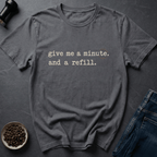 Coffee graphic Need Minute T-Shirt in Charcoal / S by Caffeine Dept