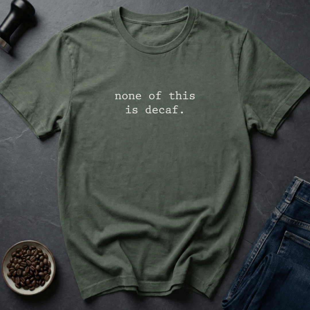 Coffee graphic No Decaf T-Shirt in Black / S by Caffeine Dept