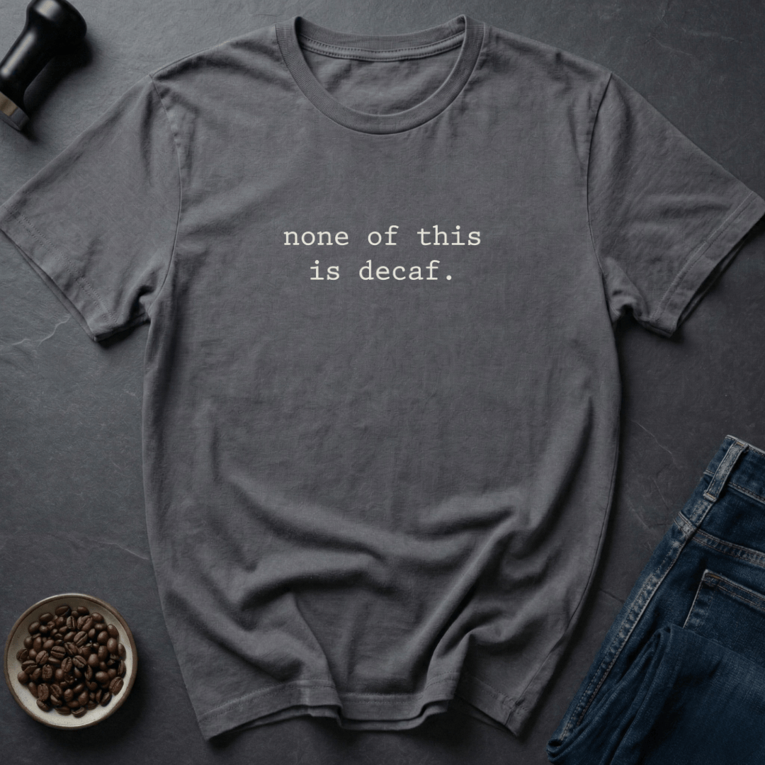 Coffee graphic No Decaf T-Shirt in Black / S by Caffeine Dept