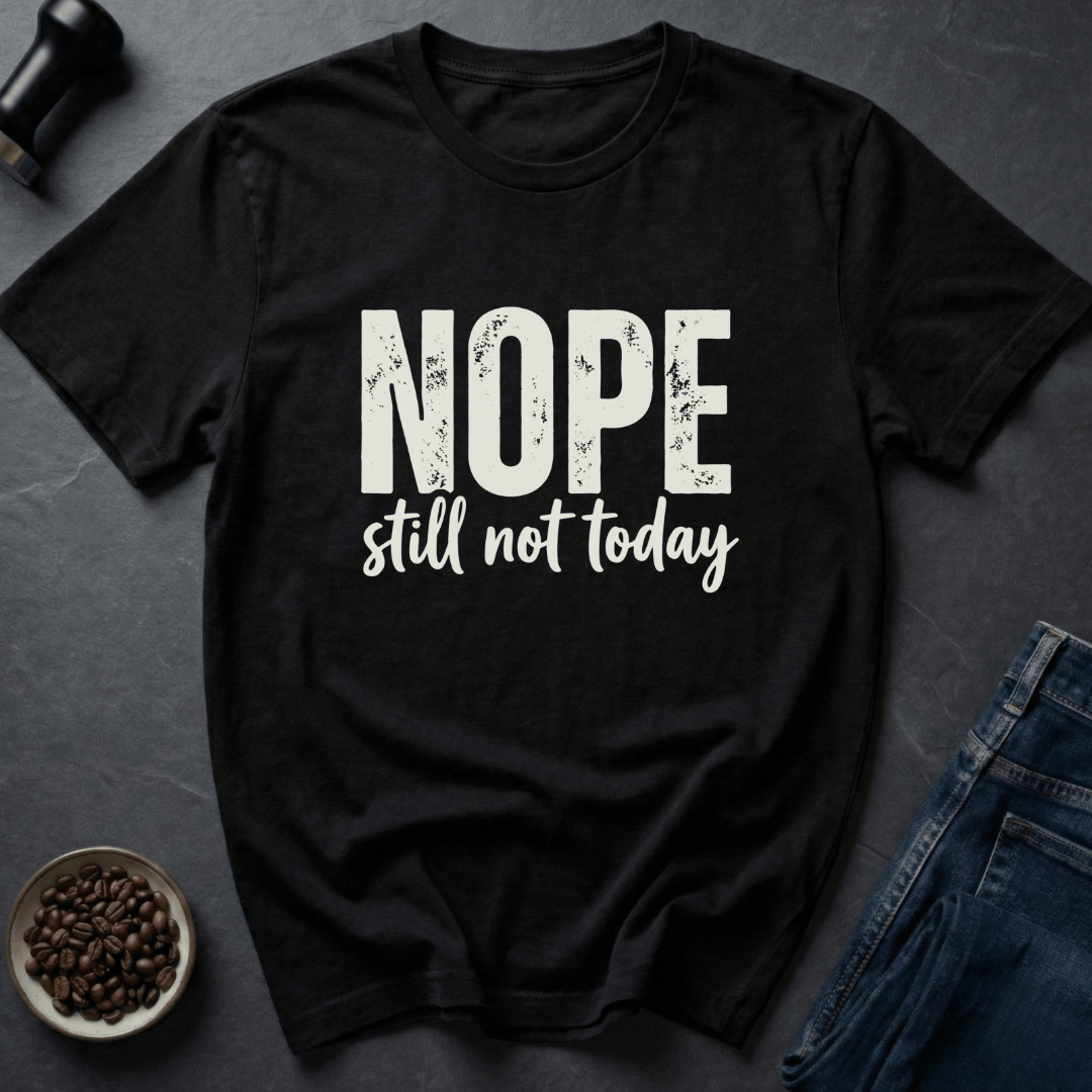 Coffee graphic Nope Still Not Today T-Shirt in Dark Chocolate / S by Caffeine Dept