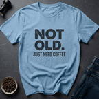 Coffee graphic Not Old T-Shirt in Sand / S by Caffeine Dept