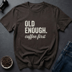Coffee graphic Old Enough T-Shirt in Dark Chocolate / S by Caffeine Dept