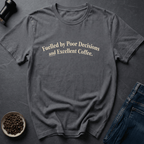 Coffee graphic Poor Decisions T-Shirt in Charcoal / S by Caffeine Dept