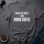 Coffee graphic Rule Breaker T-Shirt in Black / S by Caffeine Dept