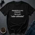 Coffee graphic Under-Caffeinated T-Shirt in Black / S by Caffeine Dept