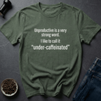 Coffee graphic Under-Caffeinated T-Shirt in Military Green / S by Caffeine Dept