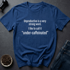 Coffee graphic Under-Caffeinated T-Shirt in Royal / S by Caffeine Dept